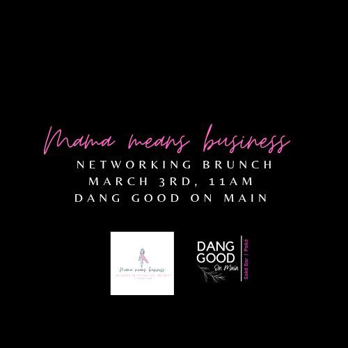 Mama Means Business Networking Brunch 