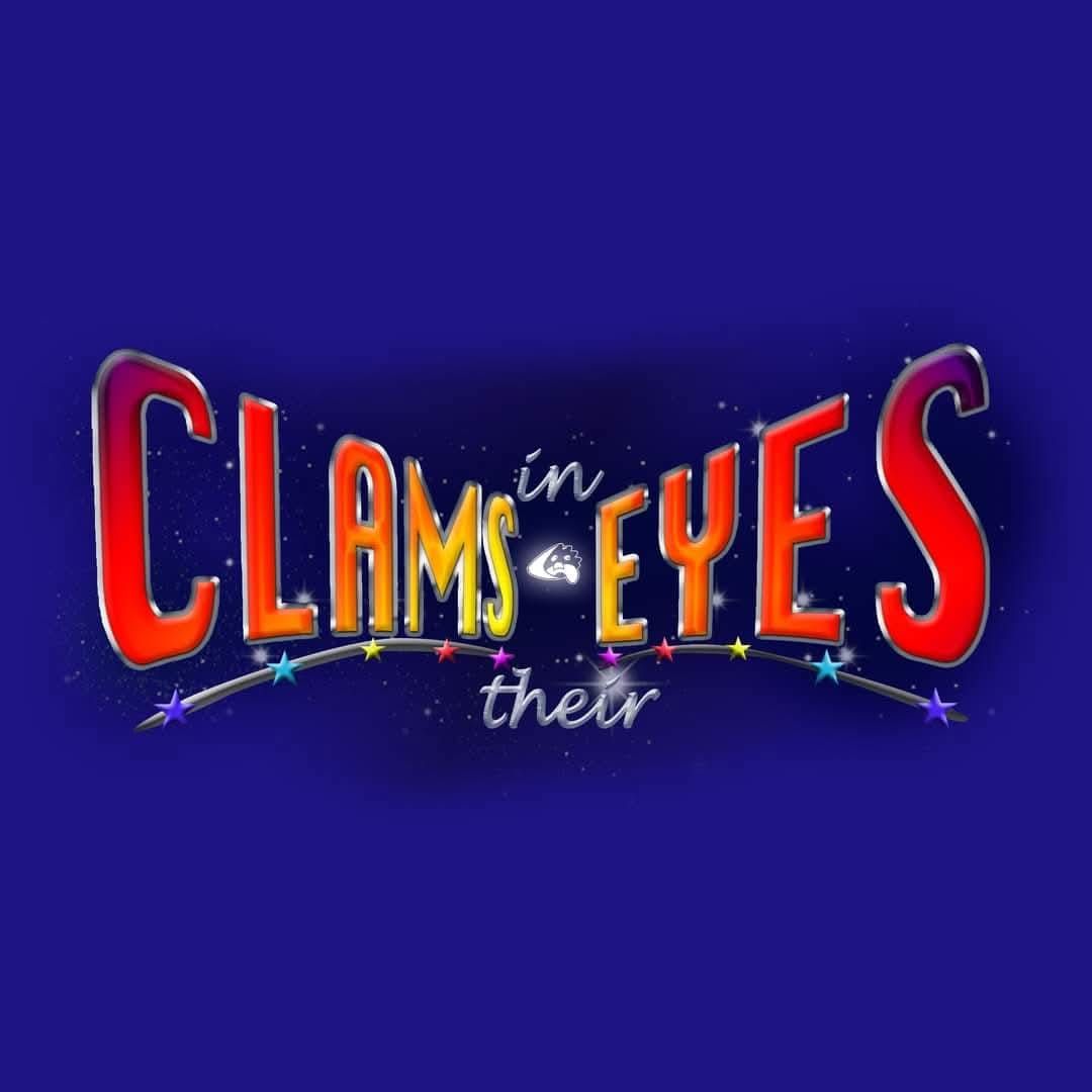 CLAMS IN THEIR EYES 2025