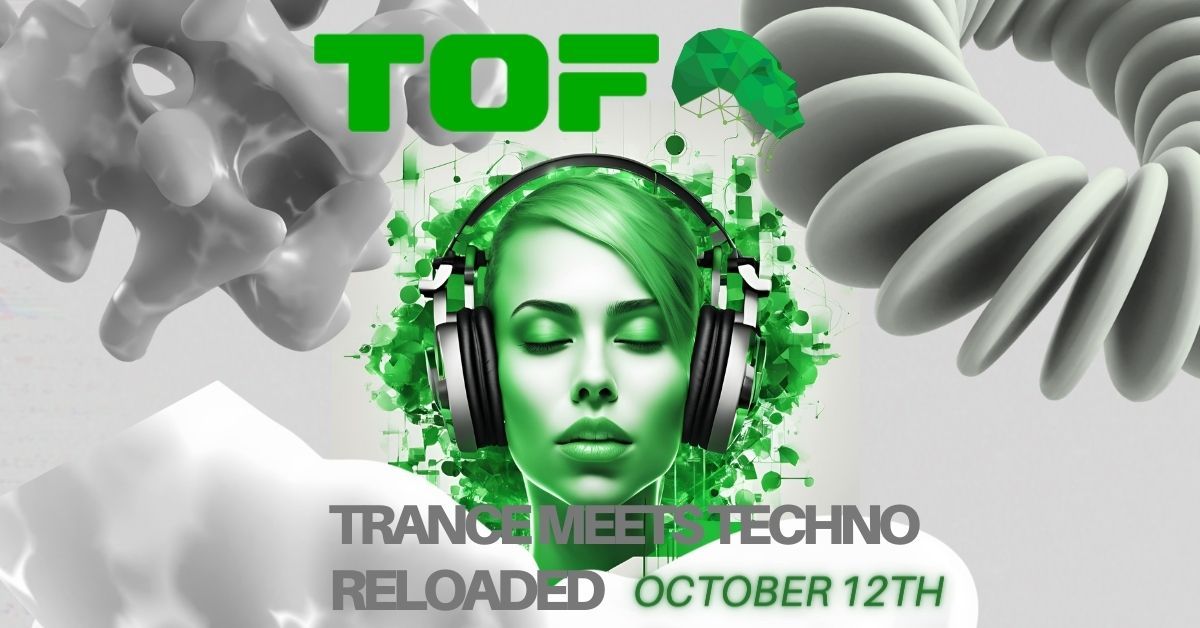 TOF - Trance meets Techno Reloaded