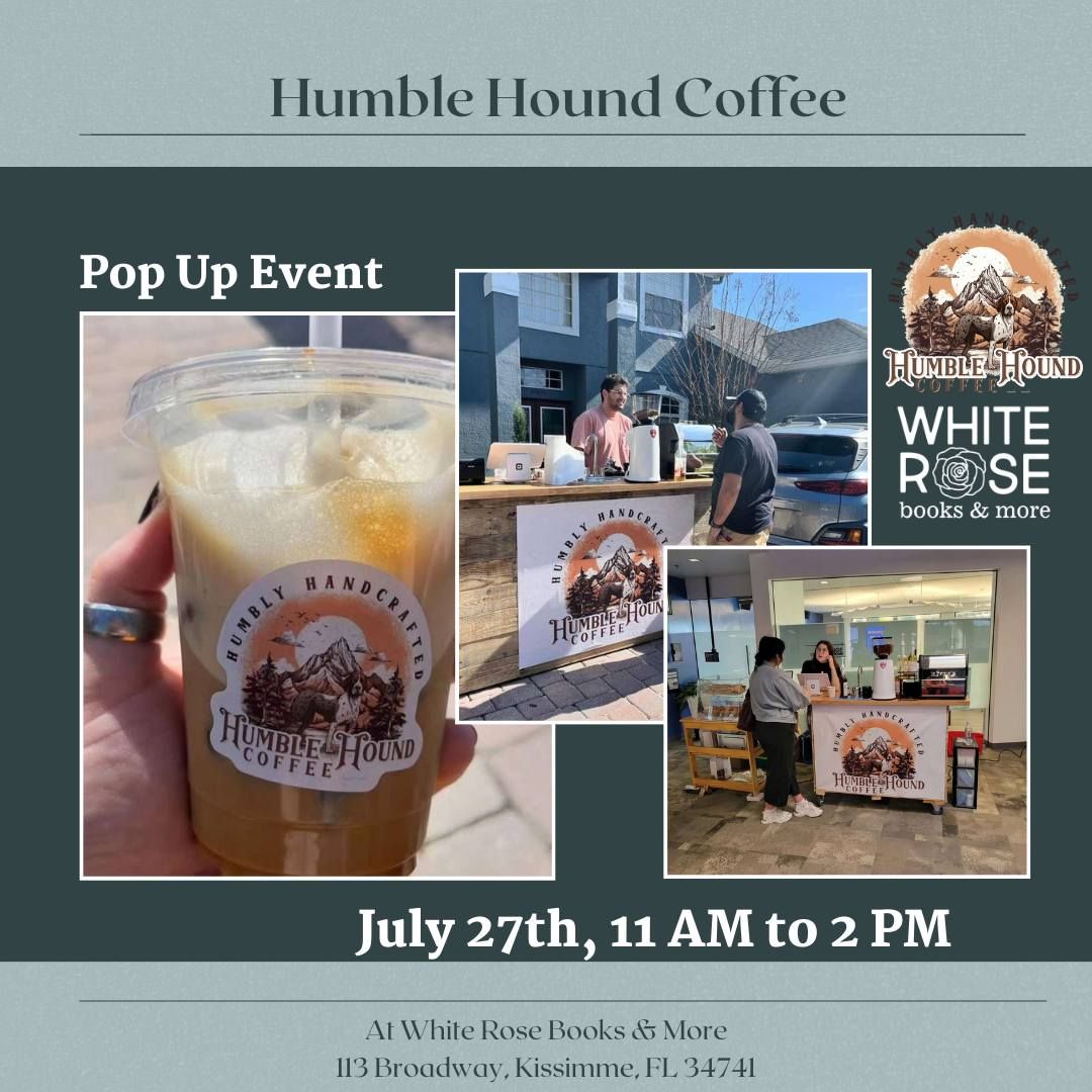 Humble Hound Coffee Pop- Up at White Rose Books & More