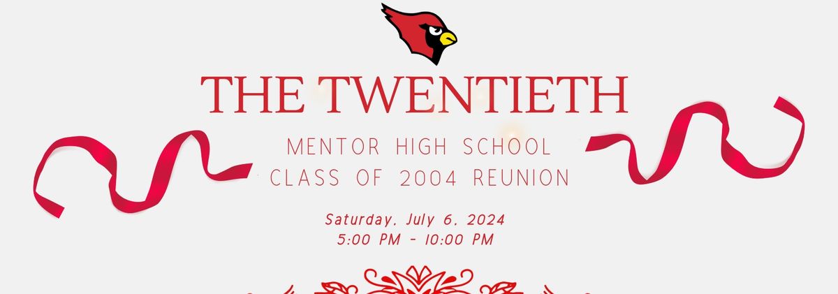 The Twentieth - Mentor High School Class of 2004 Reunion