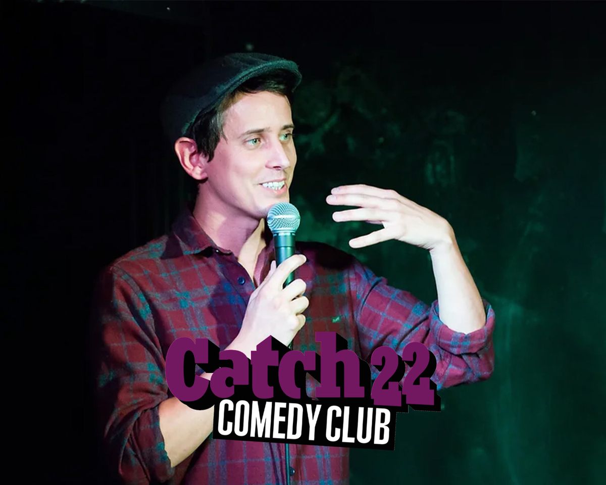 Catch 22 Comedy Club with MC Nina Gilligan, Chris Stokes, Oliver Bowler & John Fothergill