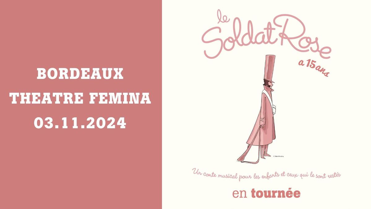 LE SOLDAT ROSE A 15 ANS \u2022 Dimanche 3 Novembre 2024 | Th\u00e9\u00e2tre F\u00e9mina, Bordeaux