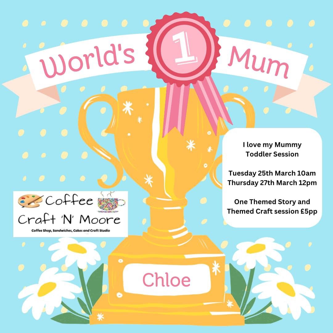 Toddler session-theme  I love my mummy craft & story session 