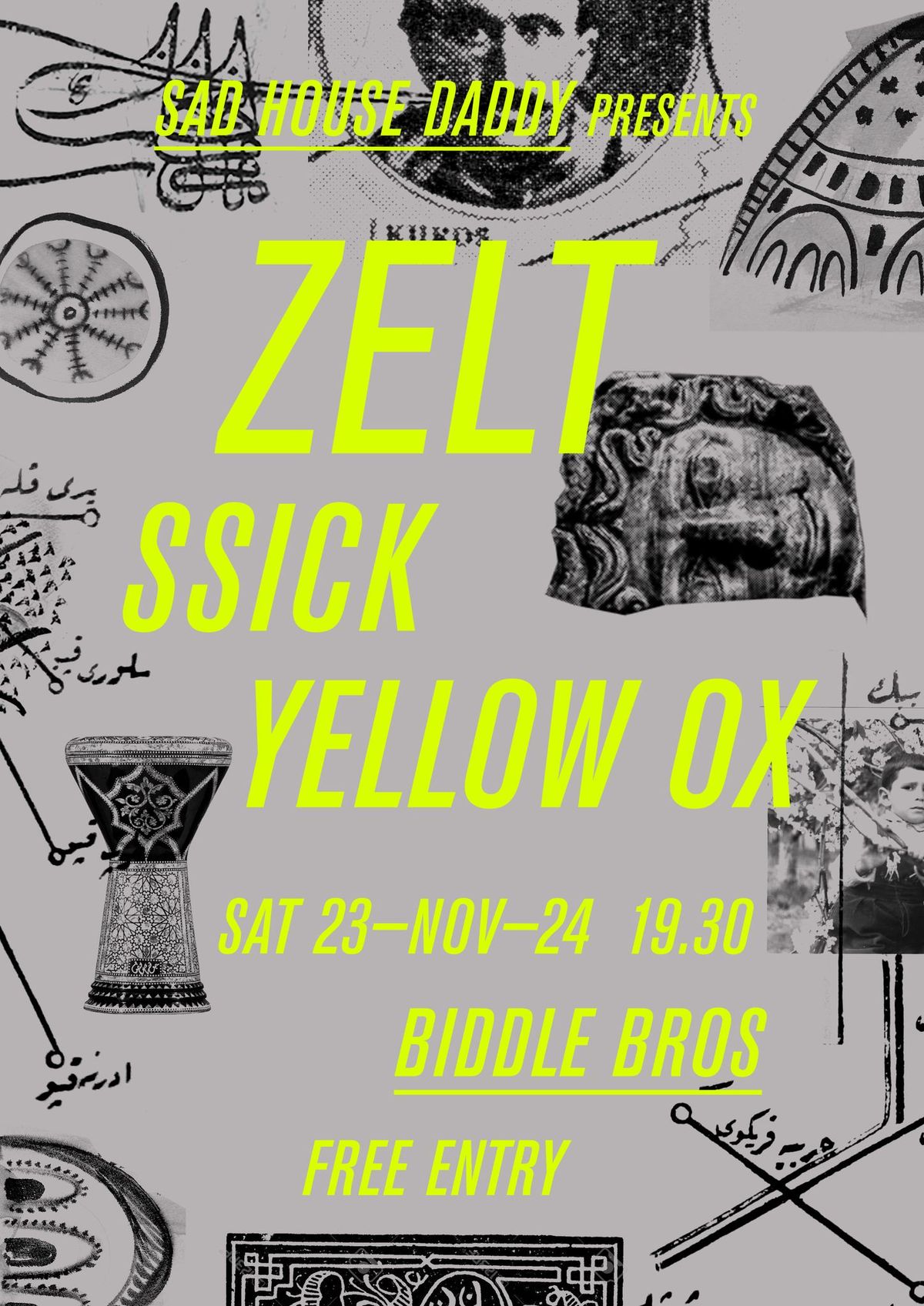 Sad House Daddy presents ZELT + Ssick + Yellow Ox ~ Free Entry