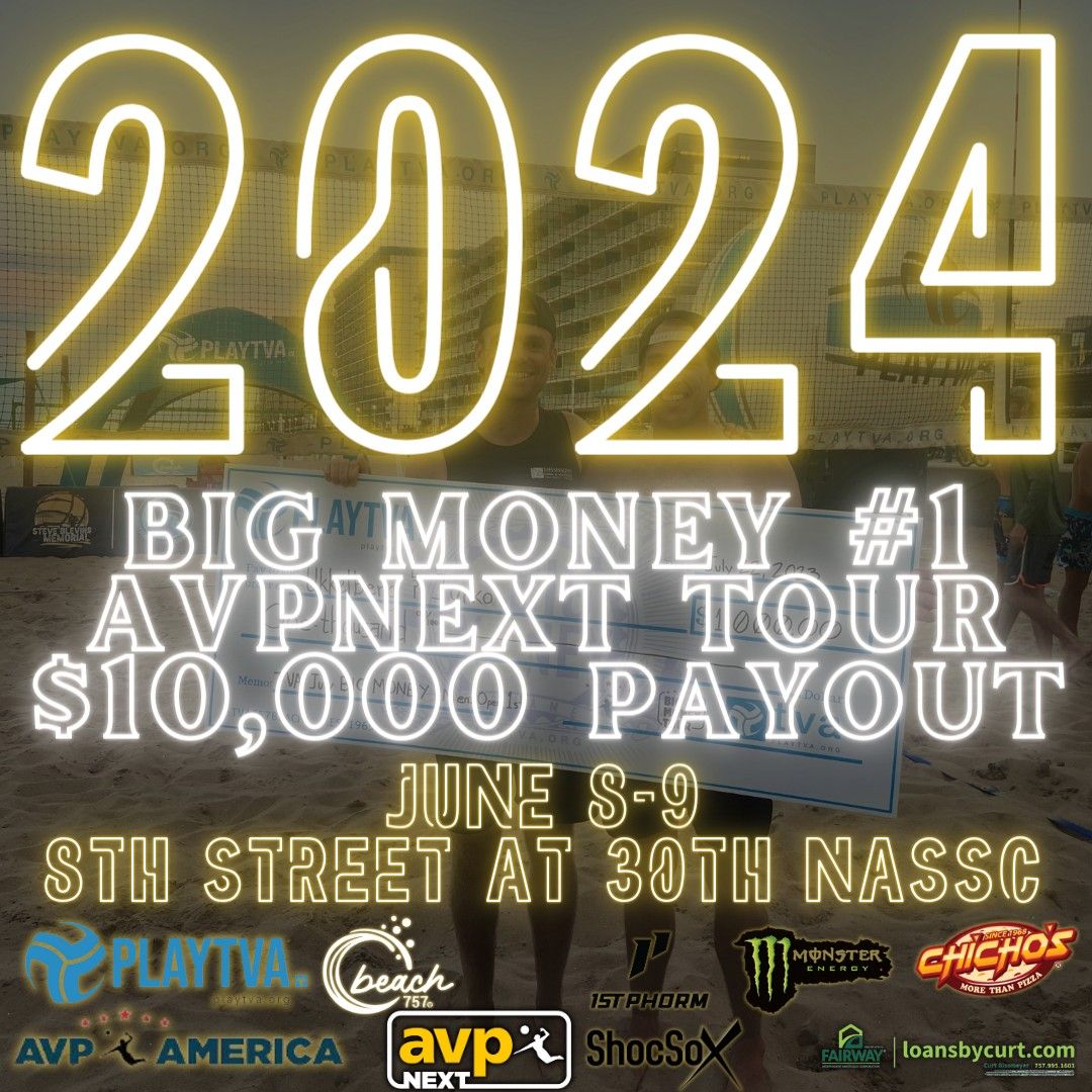 BIG MONEY #1 AVP NEXT TOUR ($10,000 Payout)