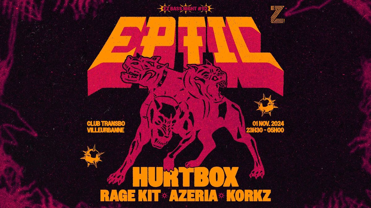 EZ! #92 - EPTIC \u2b62 HURTBOX \u2b62 RAGE KIT \u2b62 AZERIA \u2b62 KORKZ