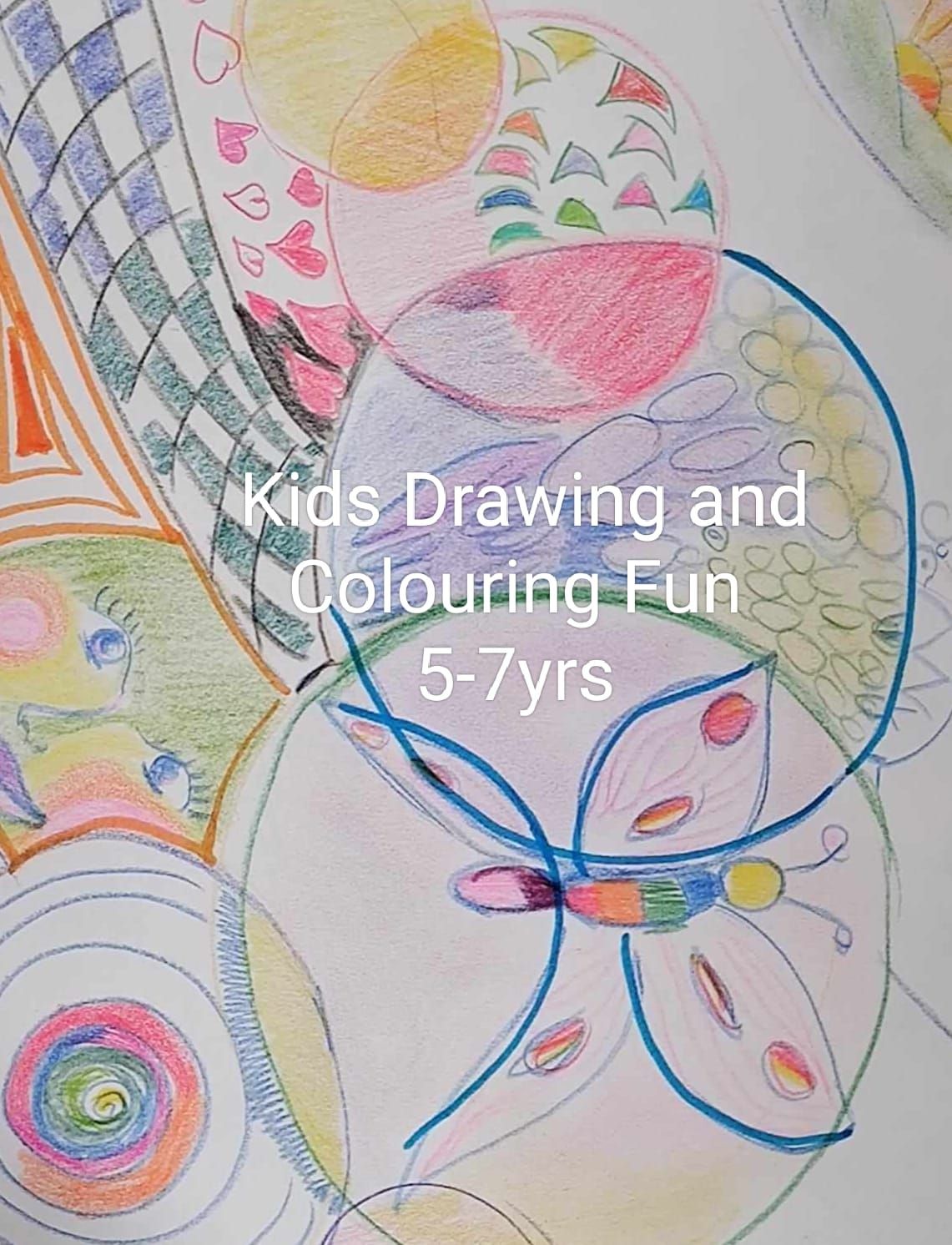 Kids Drawing and Pencil Colouring 5-7yrs 