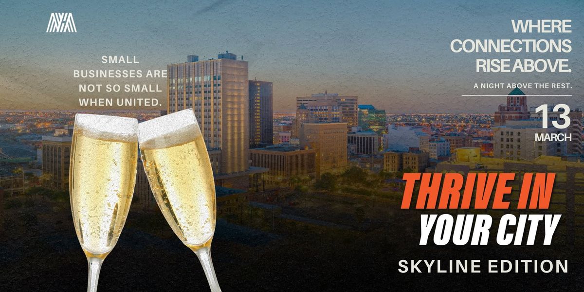 Thrive In Your City - Skyline Networking Edition