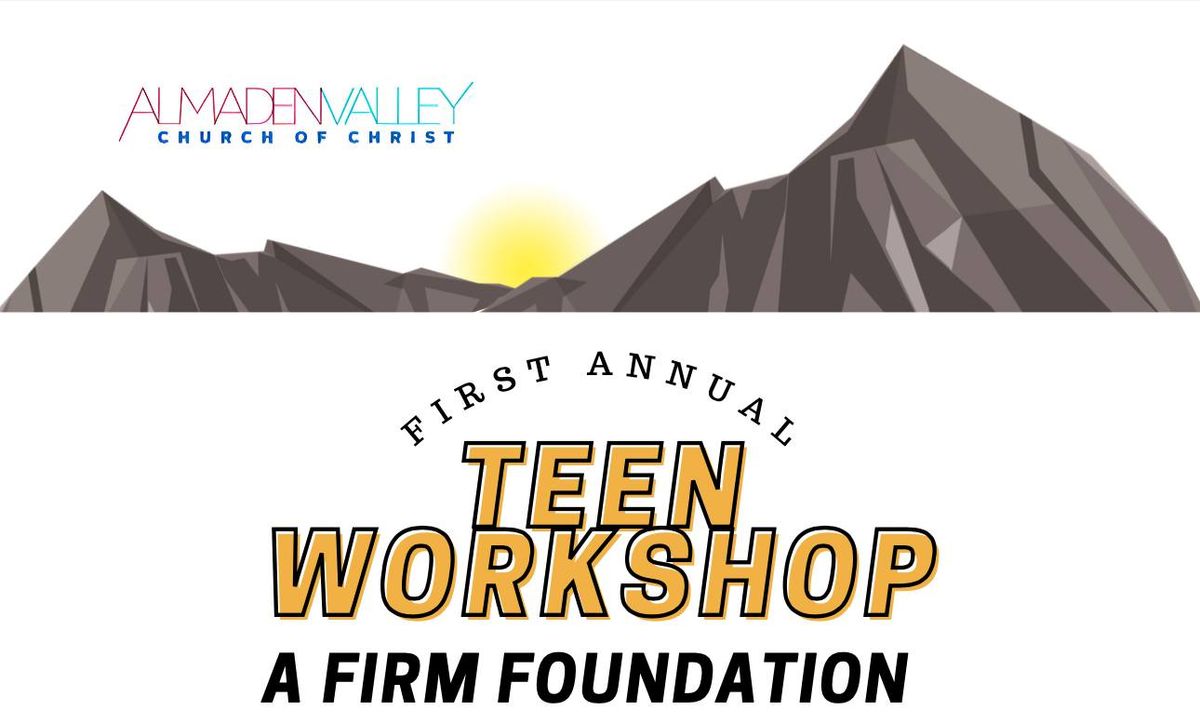 Teen Workshop: A Firm Foundation