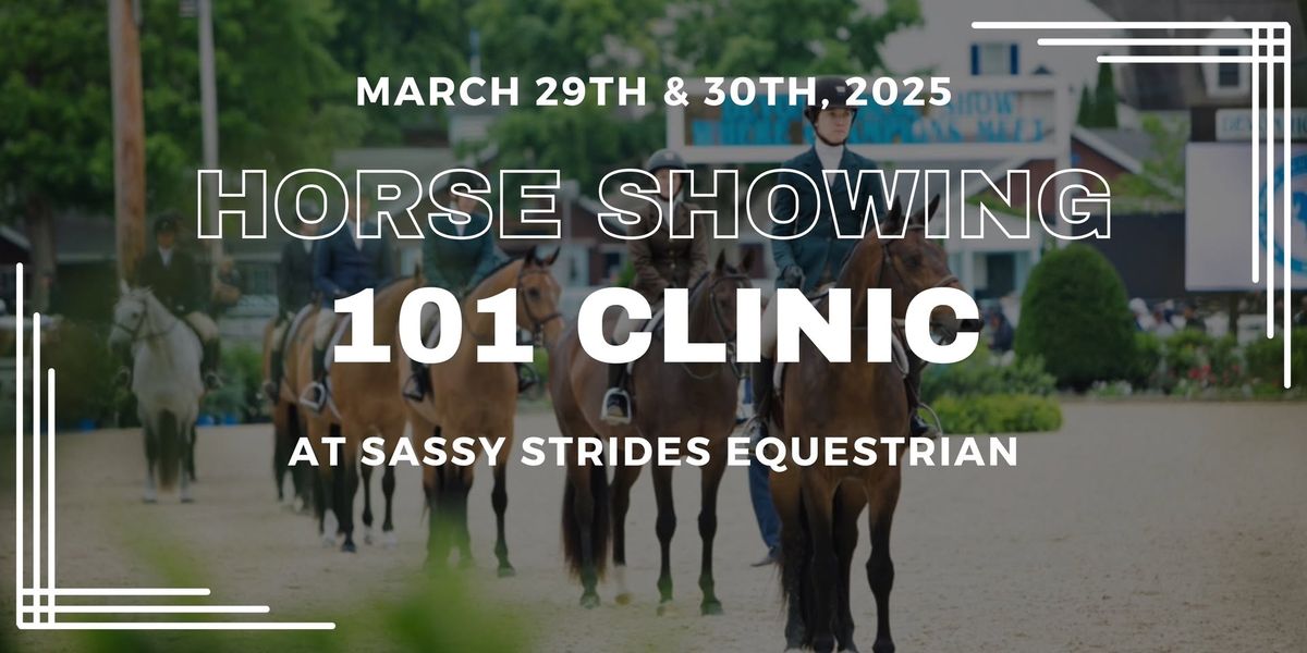 Horse Showing 101 Clinic