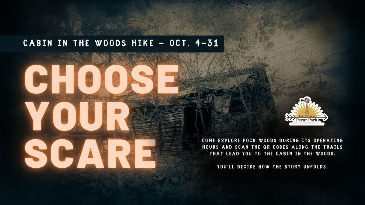 Choose Your Scare - Cabin In The Woods Hike