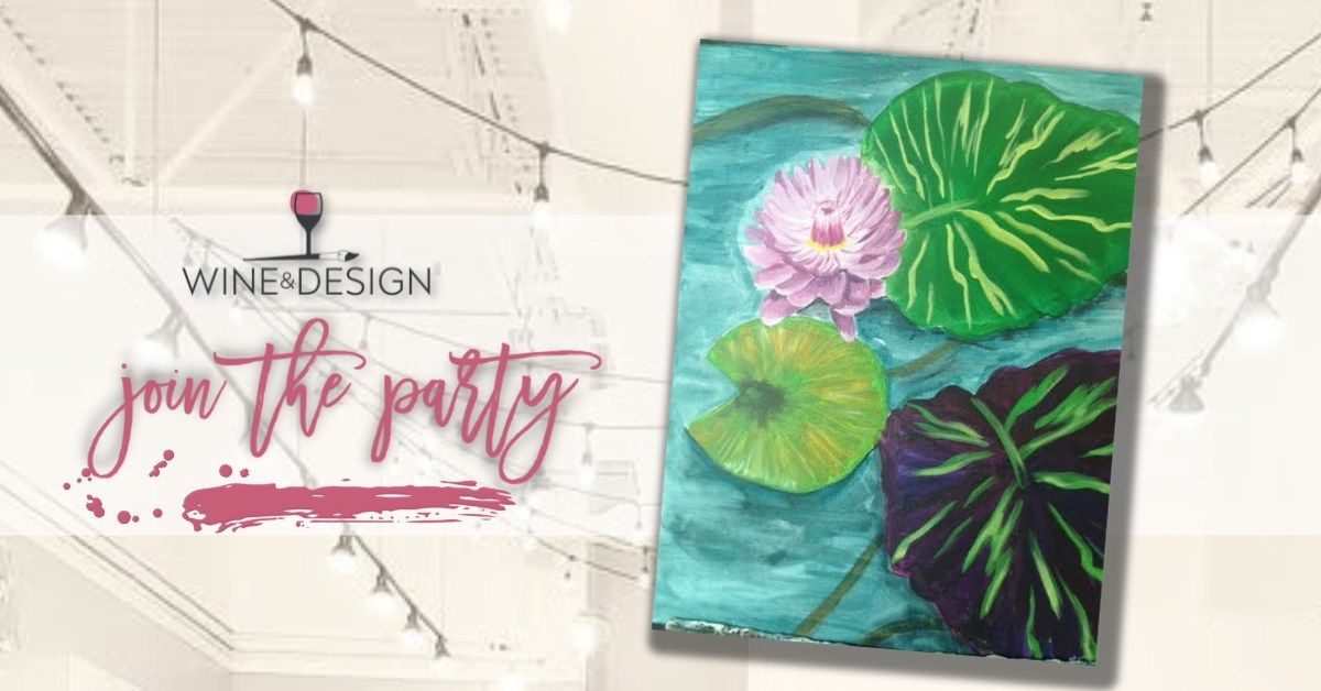 Sip + Paint | NEW! LILY PAD