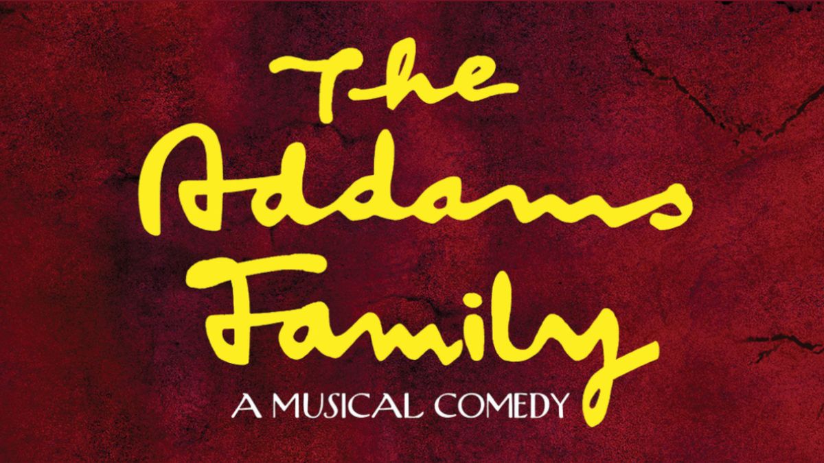 Broadway in Thousand Oaks presents The Addams Family