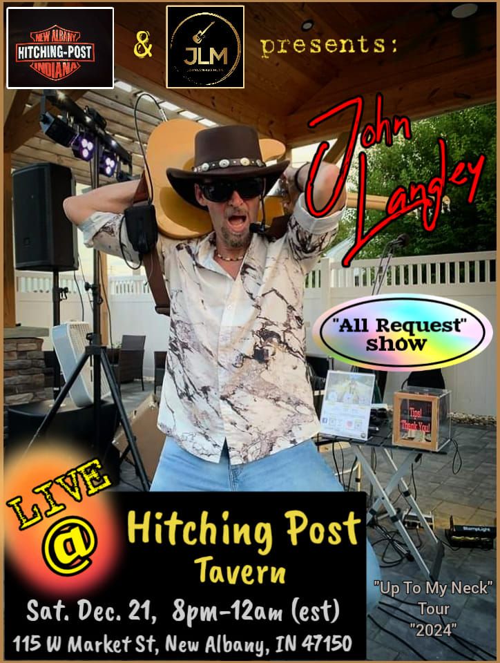 "John Langley" LIVE @ Hitching Post Tavern 