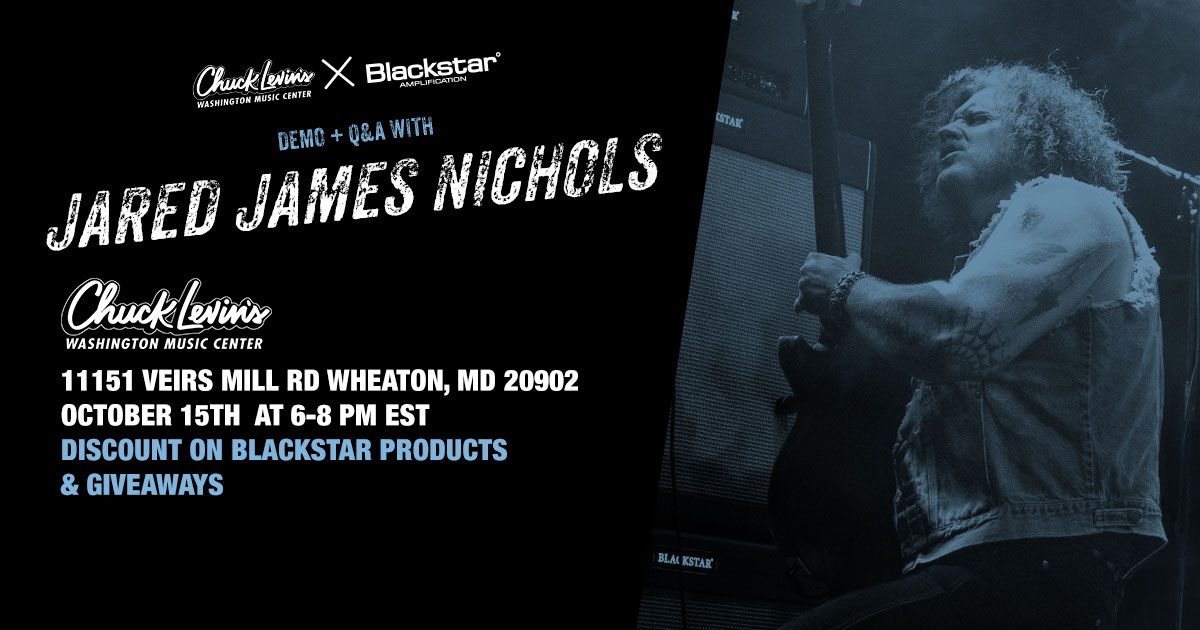 Jared James Nichols x Blackstar Amplification at Chuck Levin's!