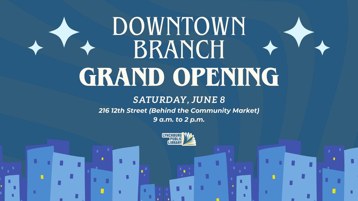 Downtown Branch Grand Opening Celebration