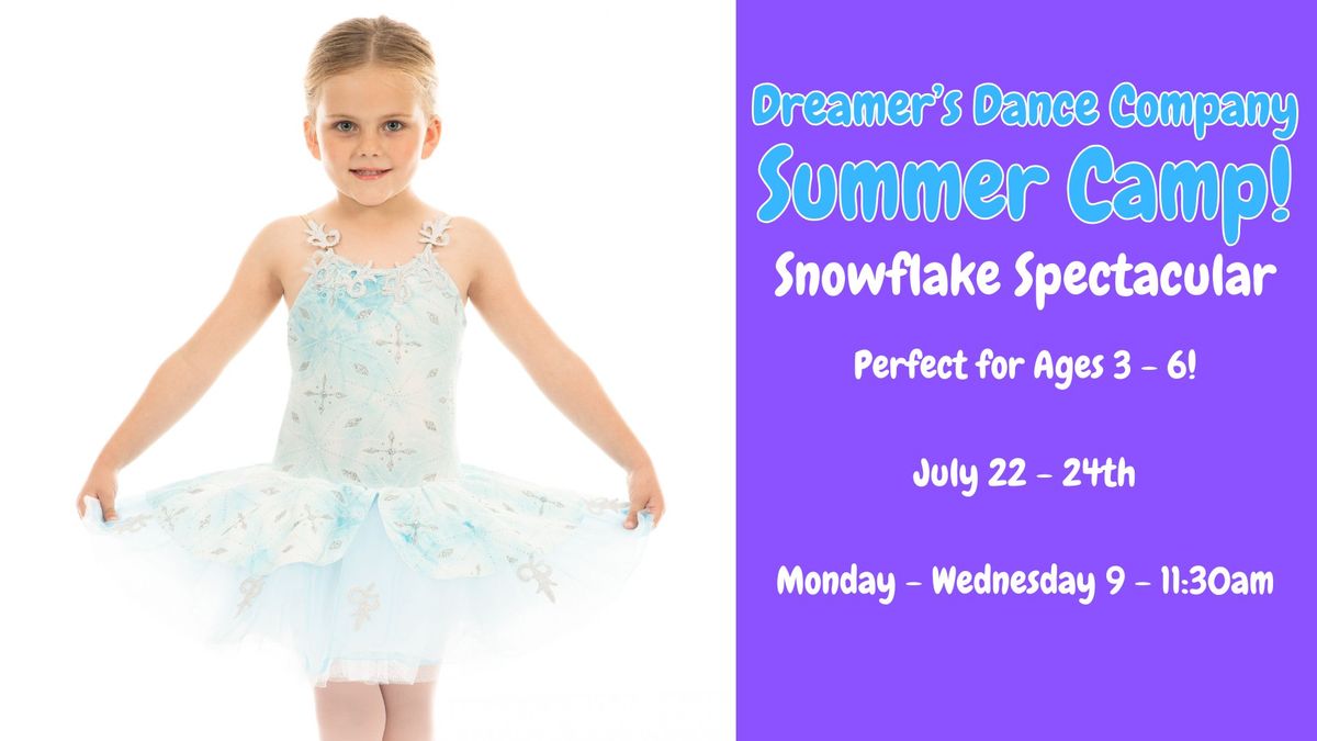 Snowflake Spectacular Camp! Ages 3 - 6 *Waitlisted*