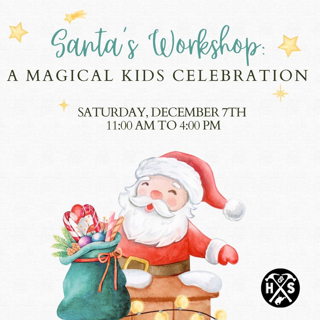 Santa\u2019s Workshop: A Magical Kids Celebration 