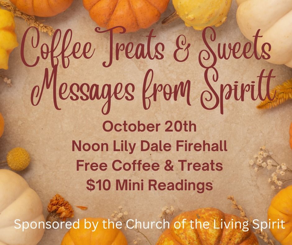 Coffee, Treats & Sweet Messages from Spirit