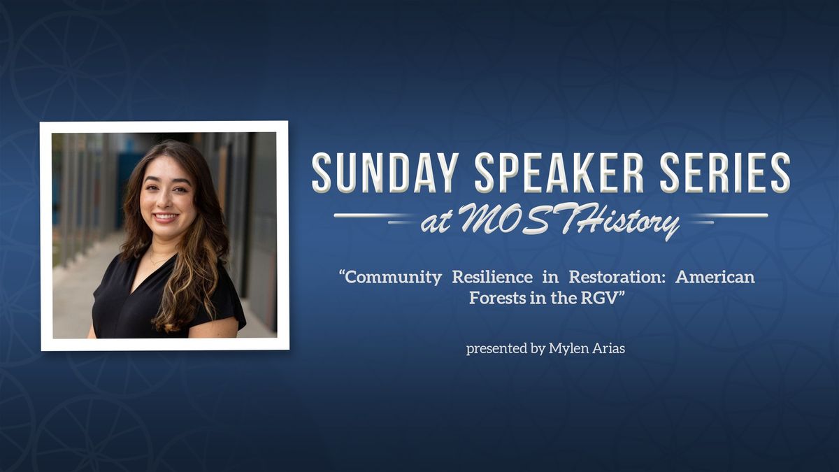 Sunday Speaker Series: Community Resilience in Restoration - American Forests in the RGV