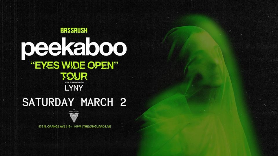 Bassrush Presents: Peekaboo's "Eyes Wide Open" Tour at The Vanguard