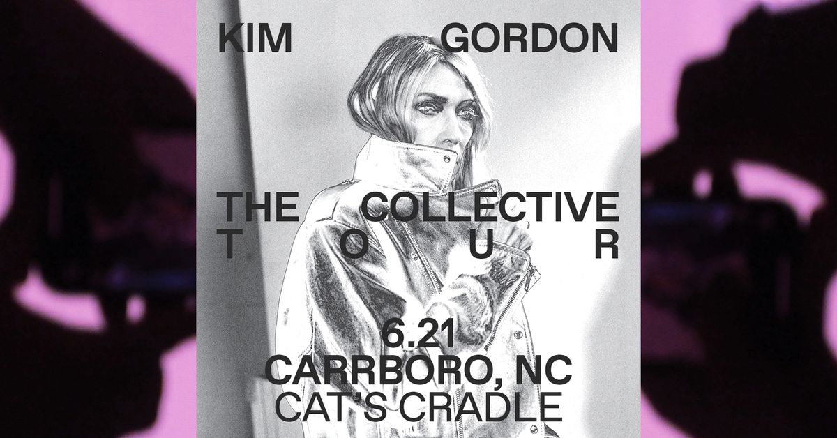 Kim Gordon - THE COLLECTIVE TOUR, with Object Hours