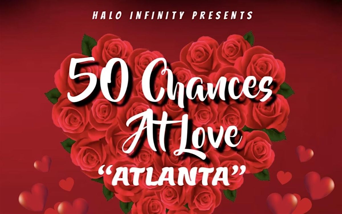 \u201cATLANTA\u201d 50 CHANCES AT LOVE SPEED DATING PARTY