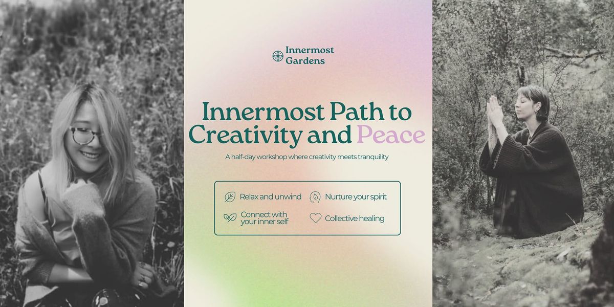 Innermost Path to Creativity and Peace