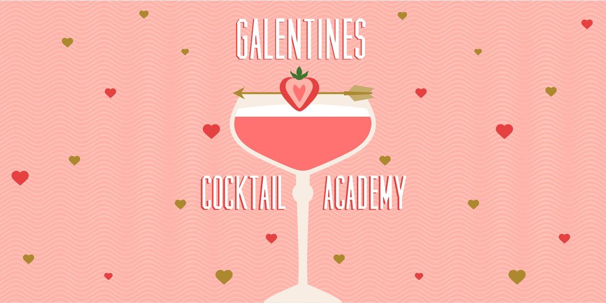 Galentine's Day Cocktail Academy 