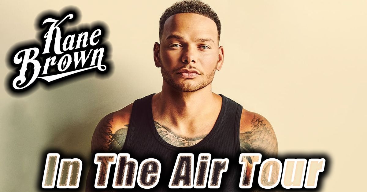 Kane Brown, Tyler Hubbard & Parmalee: In The Air Tour