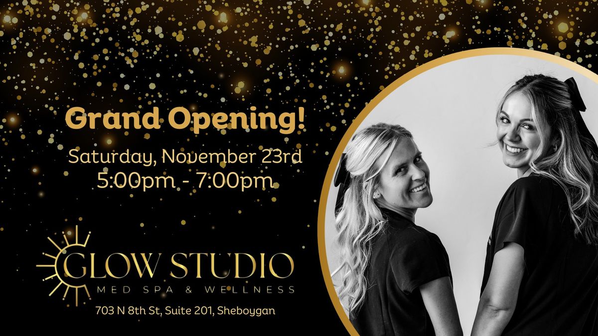 Glow Studio Med Spa & Wellness GRAND OPENING!