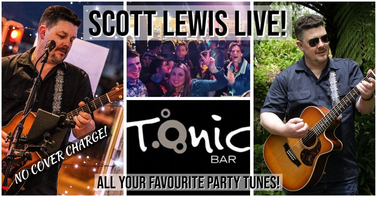 Scott Lewis LIVE @ Tonic Bar!