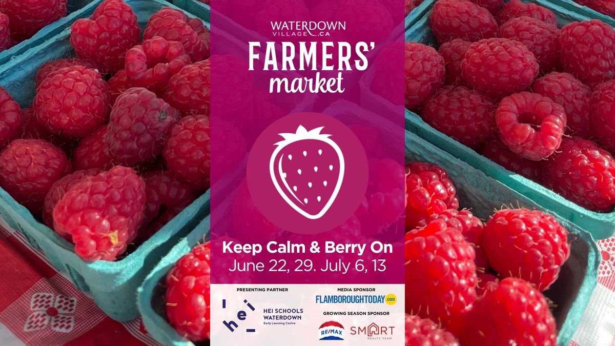 Keep Calm & Berry On at the Waterdown Farmers Market