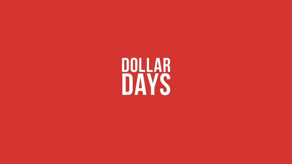 DOLLAR DAYS!
