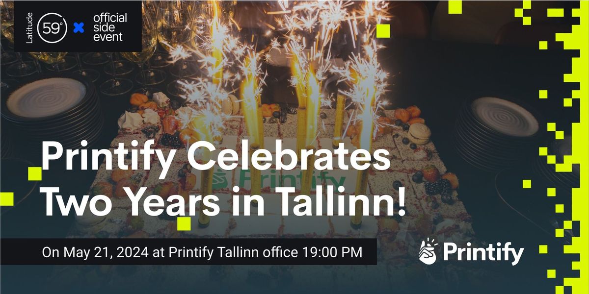 Printify Celebrates Two Years in Tallinn!