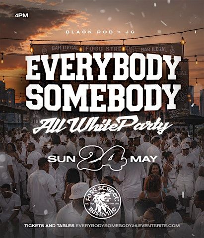 EVERBODY SOMEBODY ALL WHITE PARTY