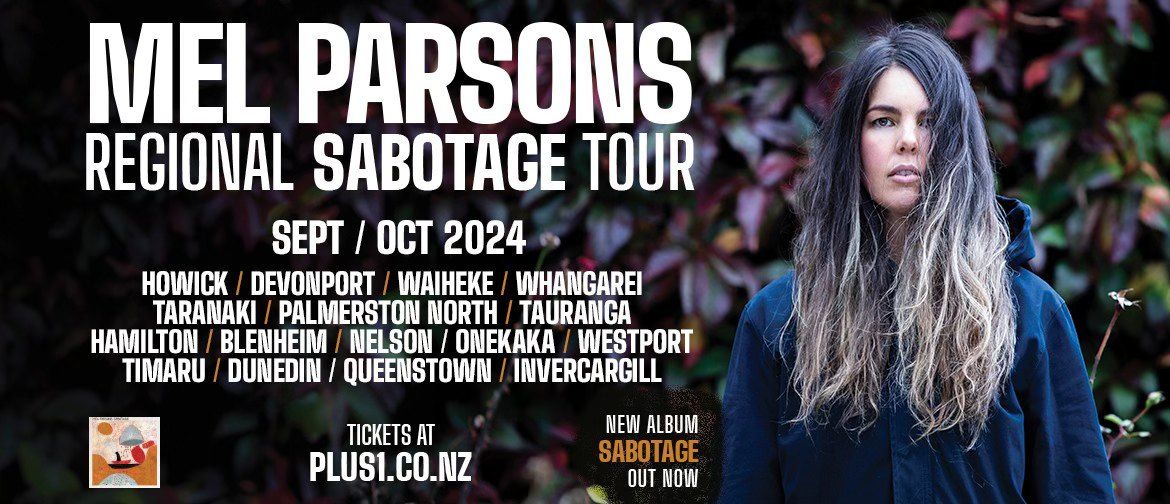 Mel Parsons - Regional Sabotage Tour - Devonport