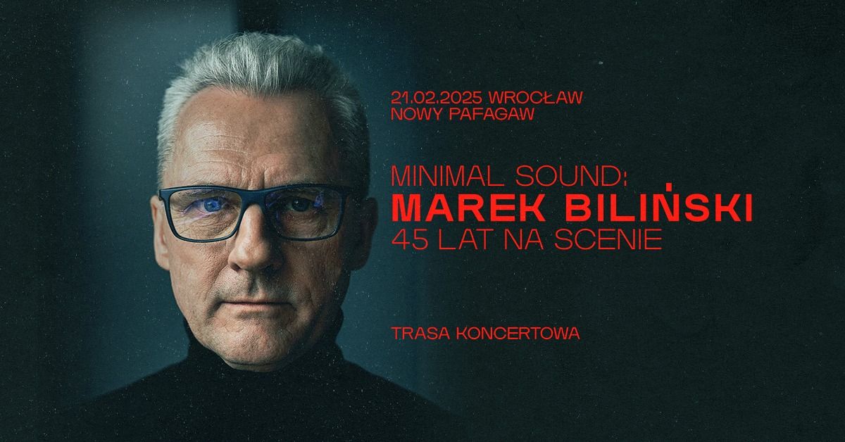 Minimal Sound: Marek Bili\u0144ski - 45 lat na scenie | Wroc\u0142aw