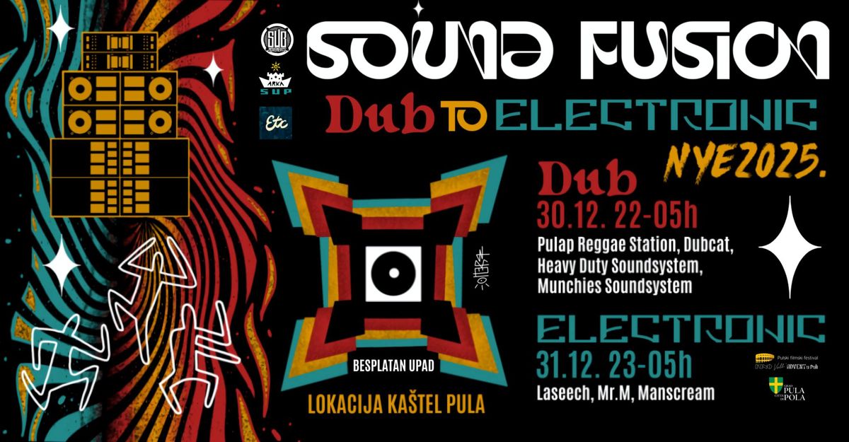 Sound Fusion: Dub to Electronic NYE @ Kastel, Pula