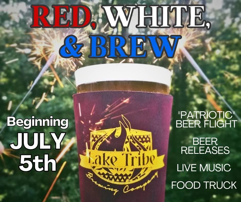 RED, WHITE, & BREW @ Lake Tribe Brew