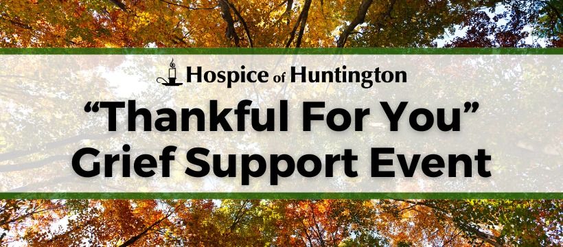 "Thankful For You" Fall Grief Support Event