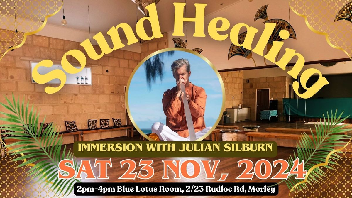 Sound Healing Immersion with Julian Silburn, Morley