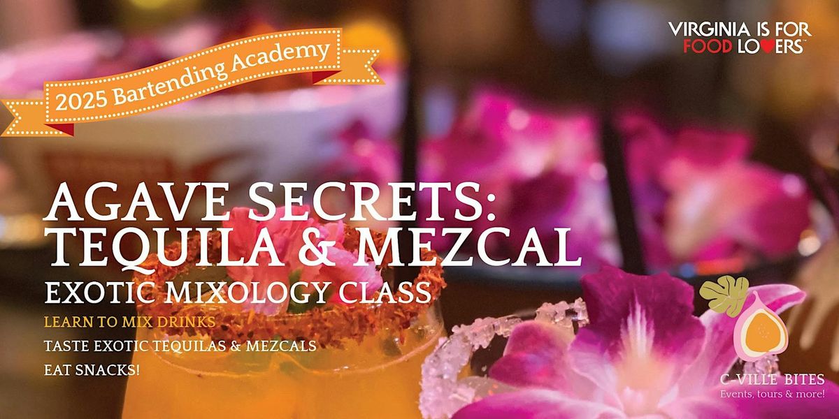 Agave Secrets: Tequila & Mezcal Mixology Class