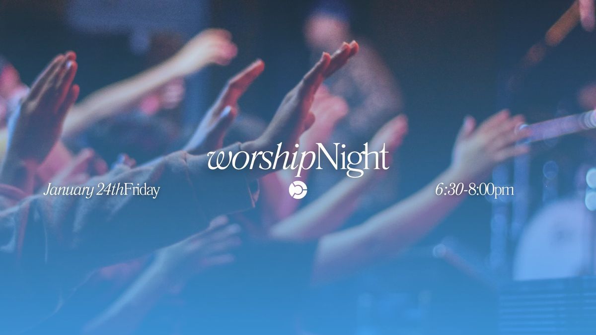 Worship Night ::: Giving Our All in 2025