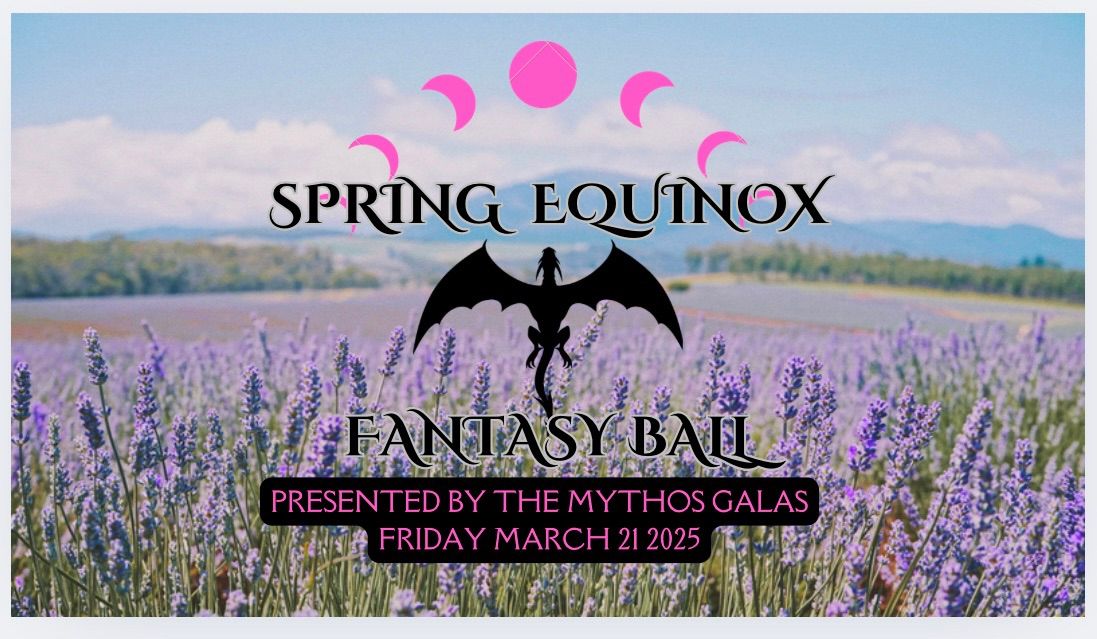 Spring Equinox Fantasy Ball