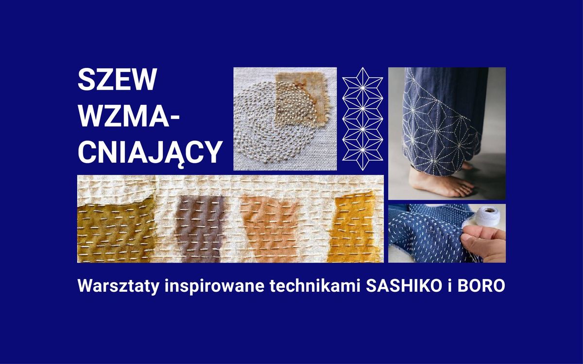 Szew wzmacniaj\u0105cy. Warsztaty inspirowane technikami Sashiko i Boro