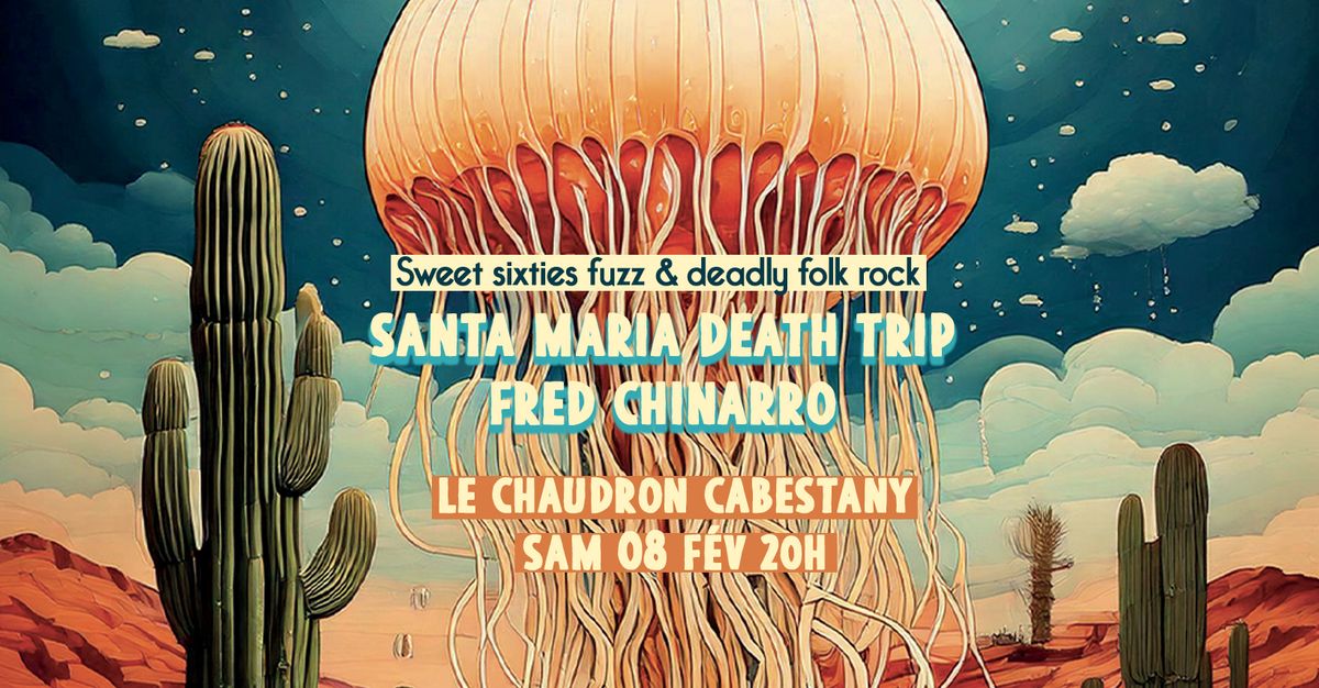 Santa Maria Death Trip + Fred Chinarro au Chaudron Cabestany