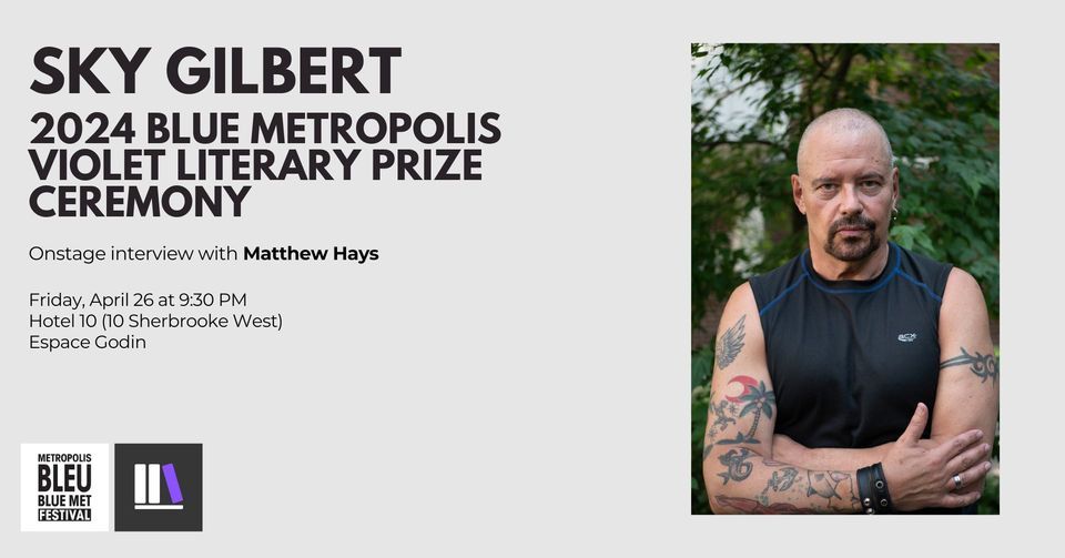 Sky Gilbert receives the 2024 Blue Metropolis Violet Literary Prize