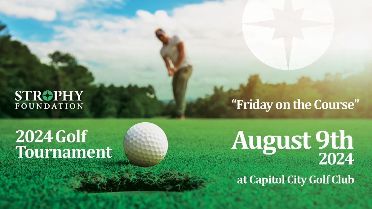 Friday on the Course Golf Tournament, Strophy Foundation